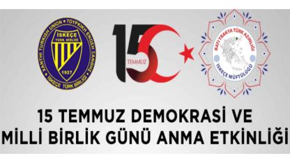İskeçe Müftülüğü ve İskeçe Türk Birliği’nden 15 Temmuz etkinliği