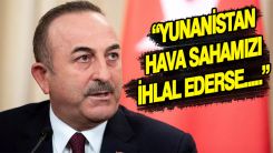 Çavuşoğlu, Türkiye ile Yunanistan arasındaki gerilime değindi