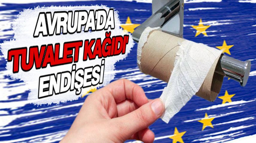 Avrupa'da 'tuvalet kağıdı' endişesi