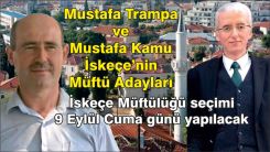 İskeçe’nin Müftü Adayları Mustafa Trampa ve Mustafa Kamu