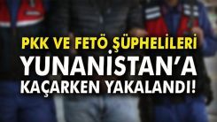 Yunanistan'a kaçmaya çalışan 22 PKK-FETÖ terör örgütü üyesi yakalandı