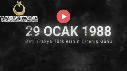 YTB'den 29 Ocak Batı Trakya Türkleri Milli Direniş Günü videosu