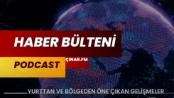 Podcast | Günün öne çıkan gelişmeleri