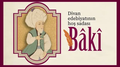 Divan edebiyatının hoş sadası: Baki