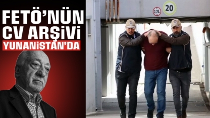 FETÖ’nün CV arşivi Yunanistan’da