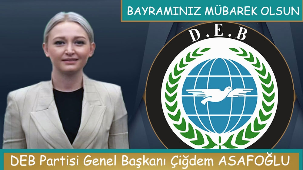 DEB Partisi Genel Başkanı Çiğdem Asafoğlu'ndan bayram mesajı