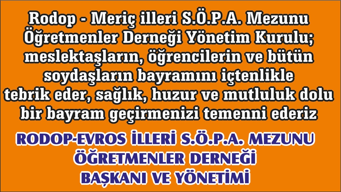 Rodop-Meriç İlleri SÖPA Mezunu Öğretmenler Derneği'nden bayram mesajı