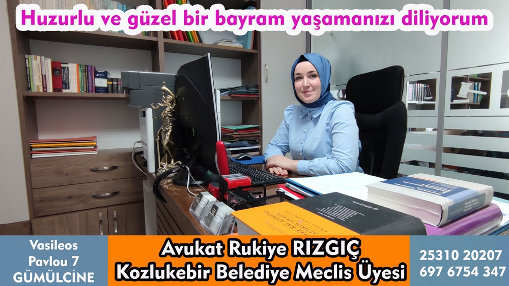 Avukat Rukiye Rızgıç, sizlere huzurlu ve güzel bir bayram diler
