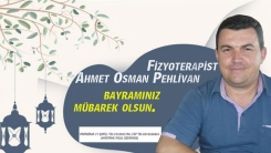 Fizyoterapist Ahmet Pehlivan'dan bayram mesajı
