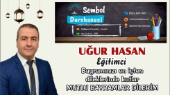 Sembol Derhanesi sahibi UĞUR HASAN, sizlere mutlu bayramlar diler