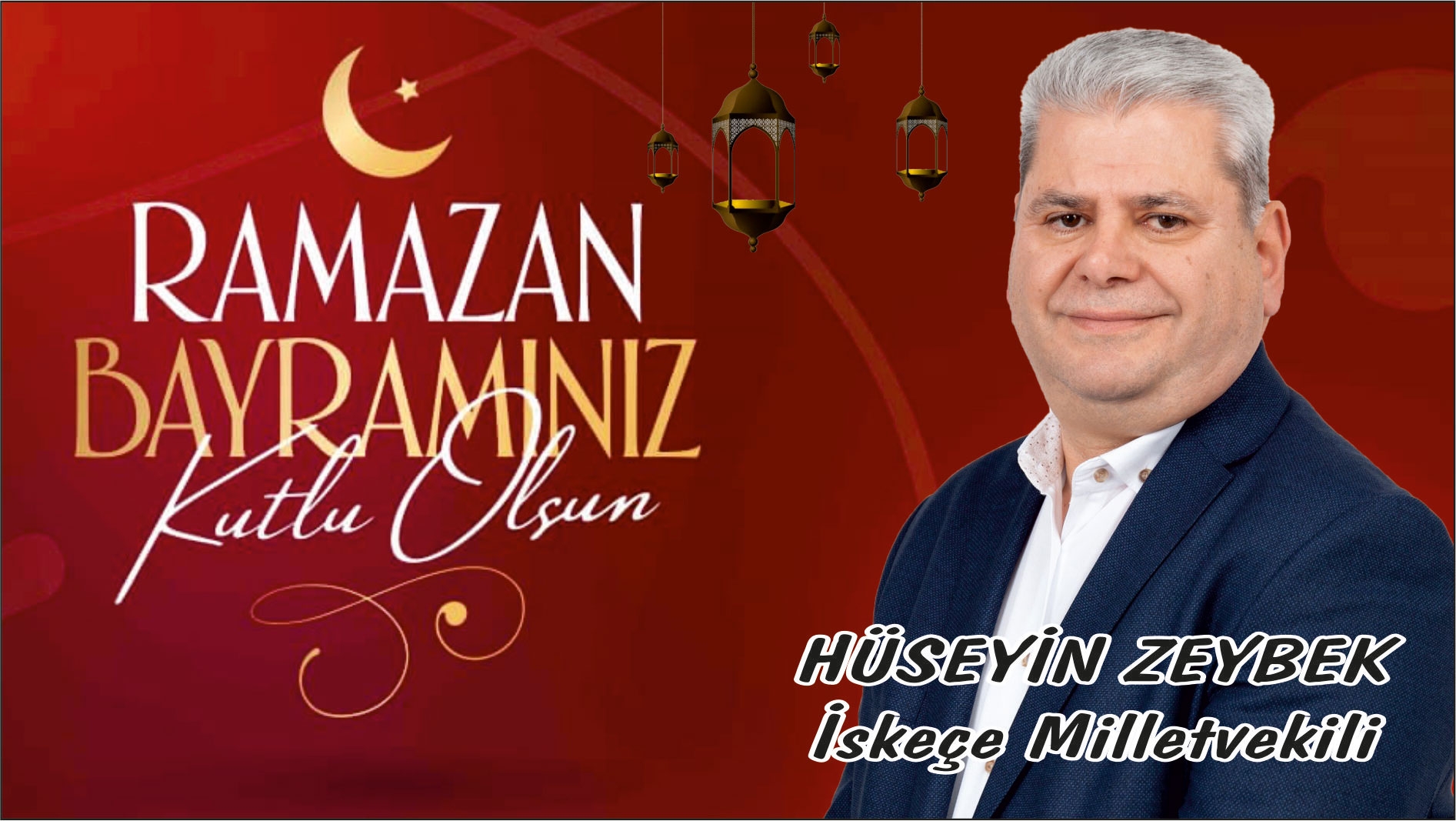 İskeçe Milletvekili Hüseyin Zeybek'ten Ramazan Bayramı tebriği
