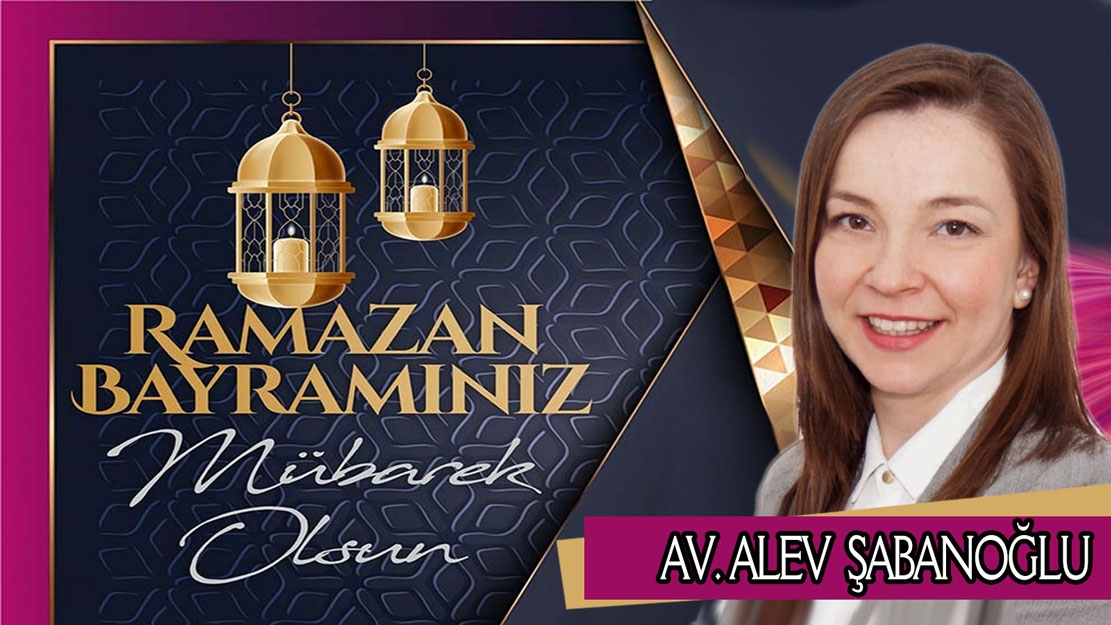Avukat Alev Şabanoğlu'ndan bayram tebriği