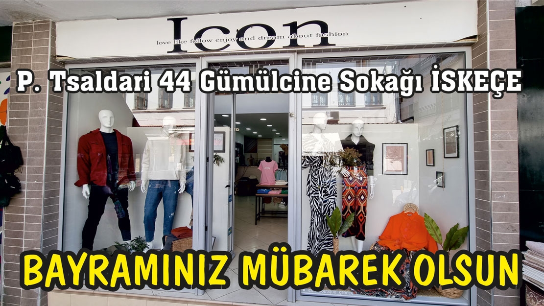 İskeçe Gümülcine sokağındaki "ICON" Giyim Mağazası sahibi ve çalışanları Ramazan bayramınızı kutlar