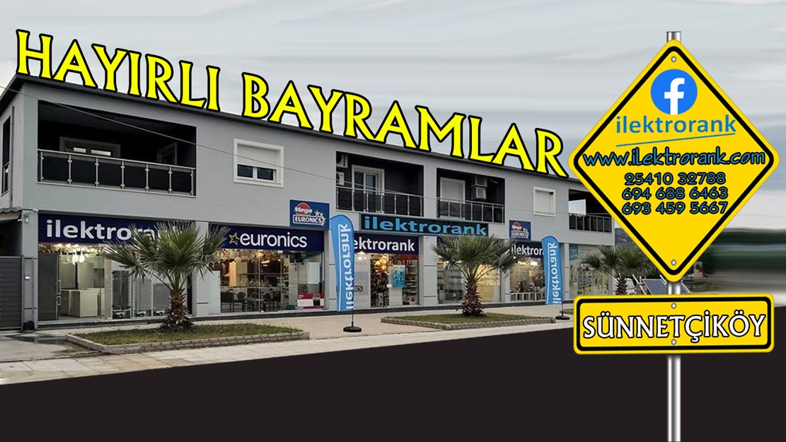 Sünnetçiköy'de hizmet veren "İLEKTRORANK" elektronik eşya mağazasının sahibi ve çalışanları hayırlı bayramlar diler