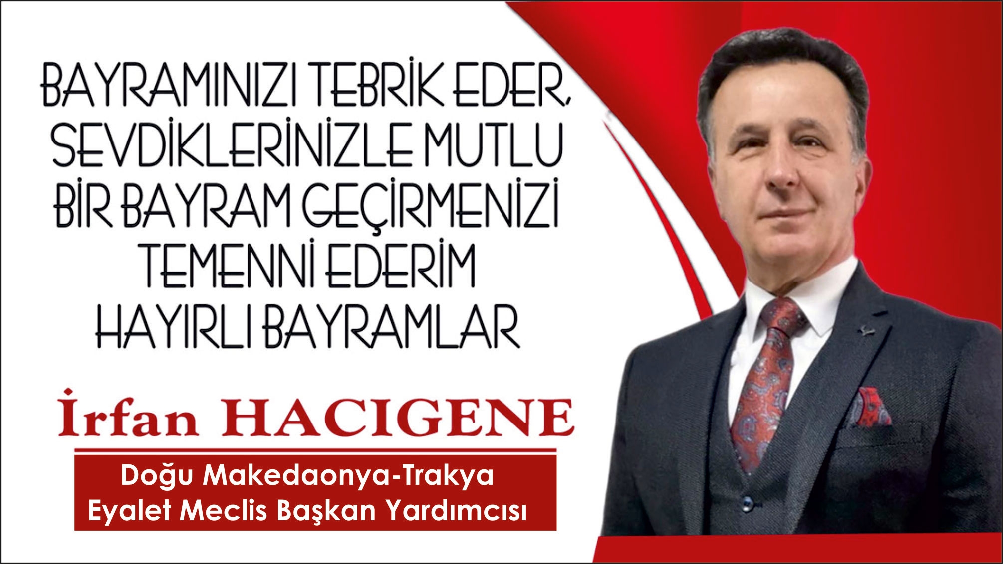 DMT Eyalet Meclisi Başkan Yardımcısı İRFAN HACIGENE Ramazan bayramınızı kutlar