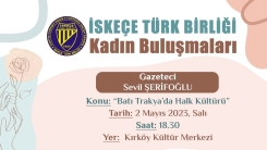 İskeçe Türk Birliği'nin düzenlediği ‘Kadın Buluşmaları’ devam ediyor