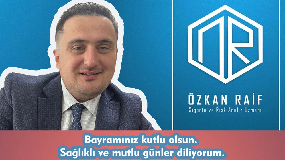 Başarılı sigortacı Özkan Raif bayramınızı kutlar