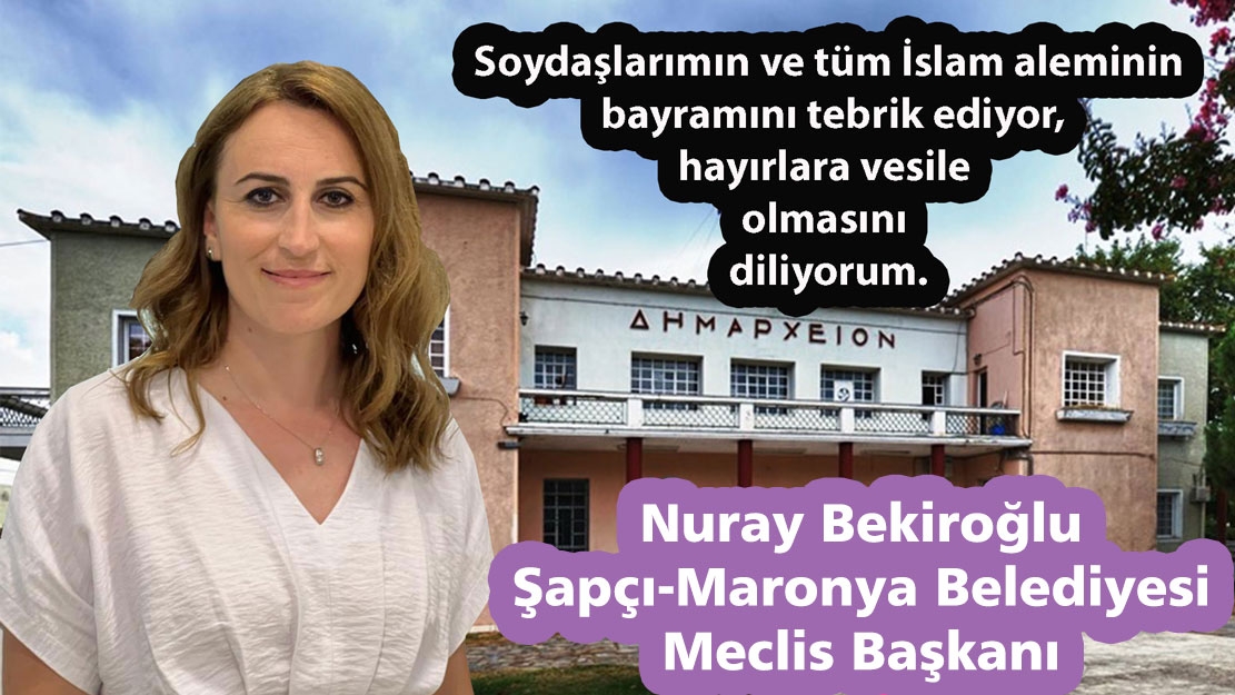 Maronya Belediyesi Meclis Başkanı Nuray Bekiroğlu'dan bayram kutlaması