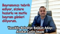 Yassıköy Belediye Başkan Adayı Caner İmam'dan bayram mesajı