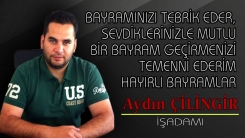 İş adamı Aydın Çilingir Kurban Bayramınızı kutlar