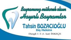 Diş Hekimi Tahsin Bozacıoğlu'ndan bayram kutlaması