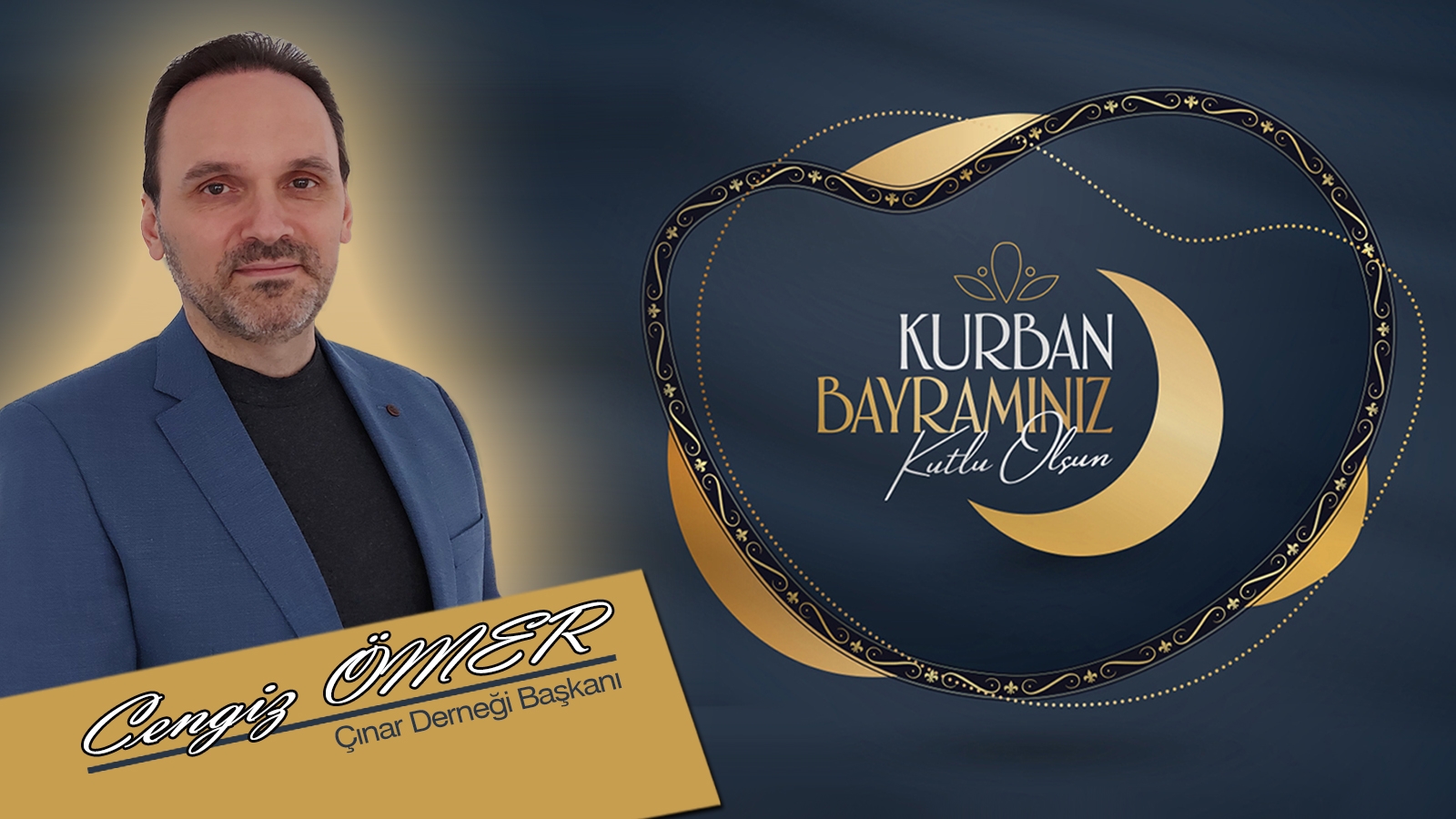 Çınar Derneği Başkanı Cengiz Ömer'den Kurban Bayramı mesajı