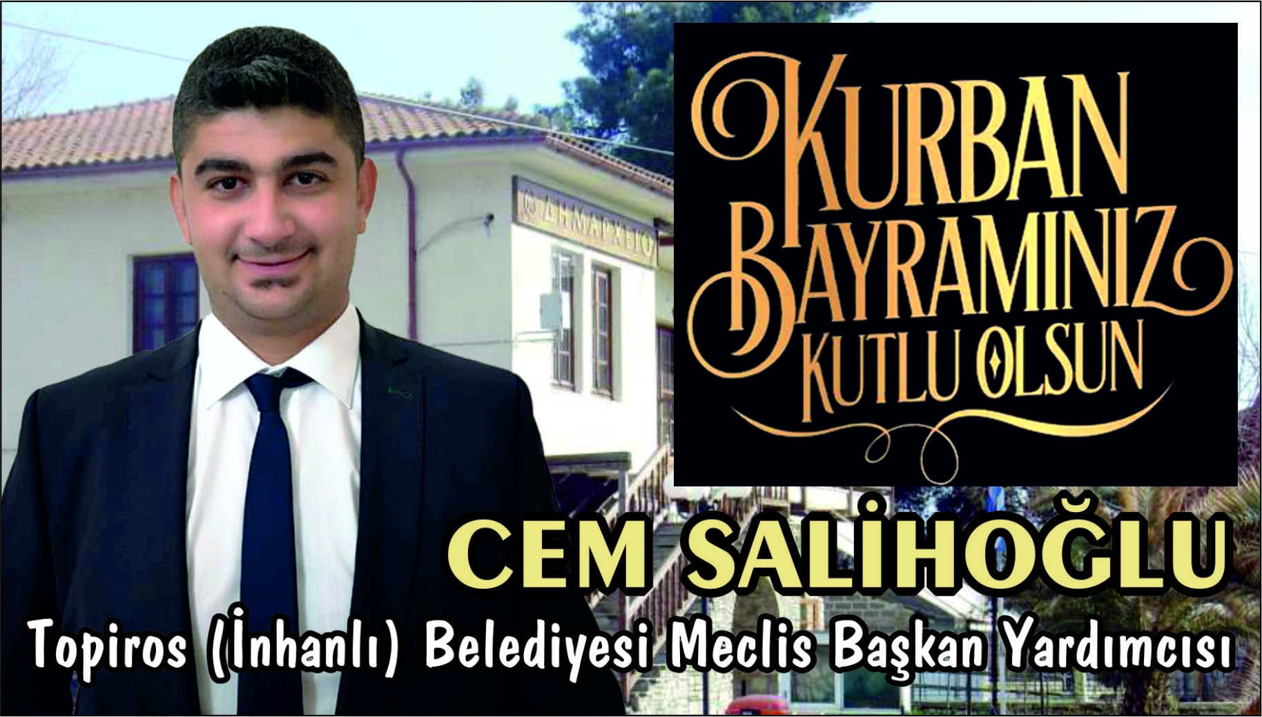İnhanlı Belediyesi Meclis Başkan Yardımcısı CEM SALİHOĞLU bayramınızı tebrik eder