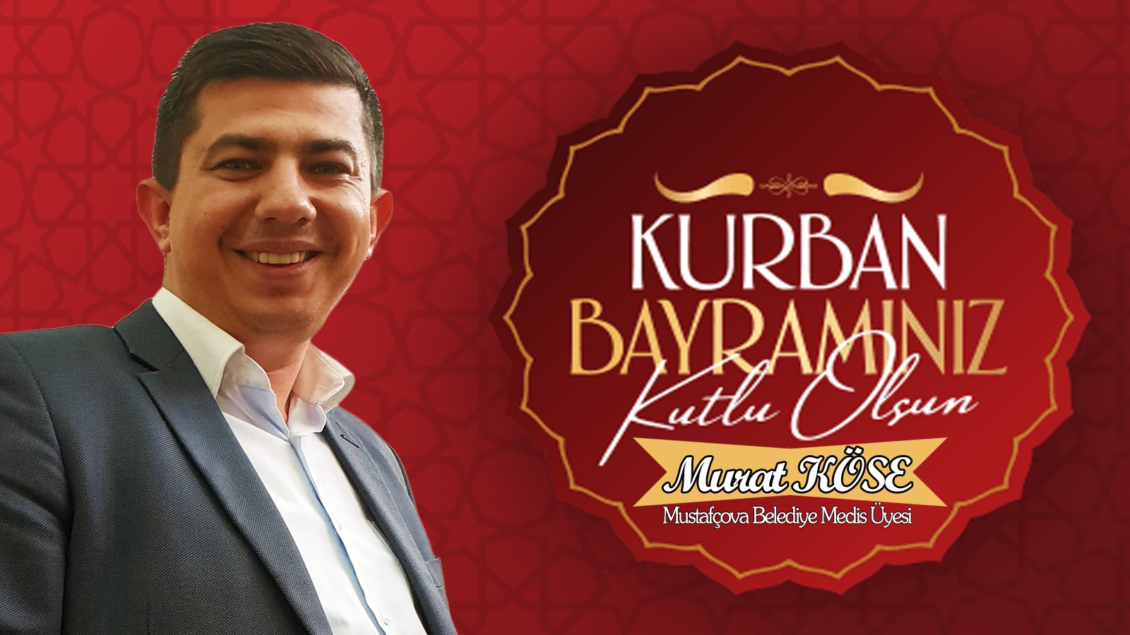 Mustafçova Belediye Meclis Üyesi Murat Köse'den bayram mesajı