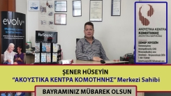 İşitme Cihazları Merkezi yetkilisi Şener Hüseyin hayırlı bayramlar diler