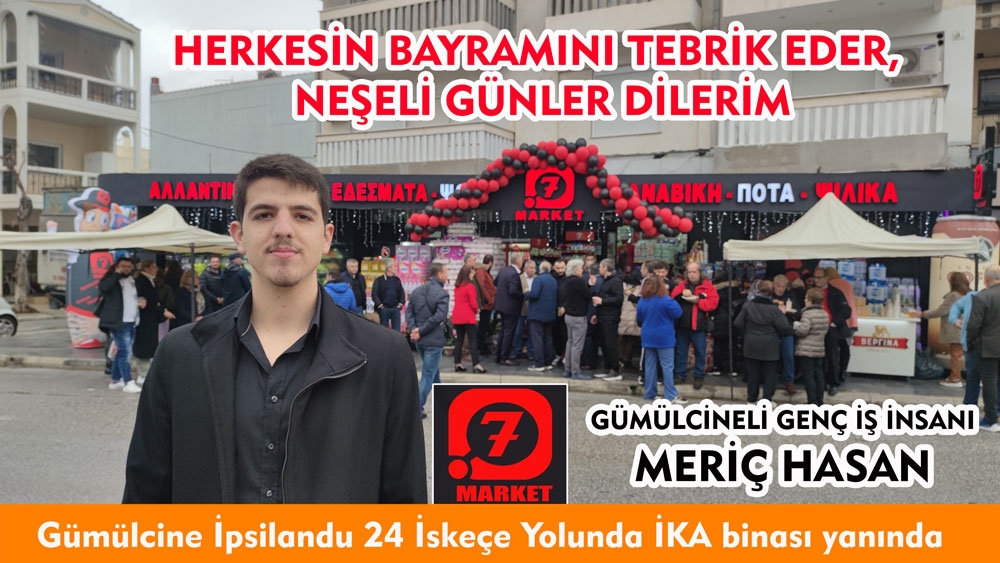 MARKET 7'nin sahibi genç iş insanı MERİÇ HASAN'dan bayram mesajı