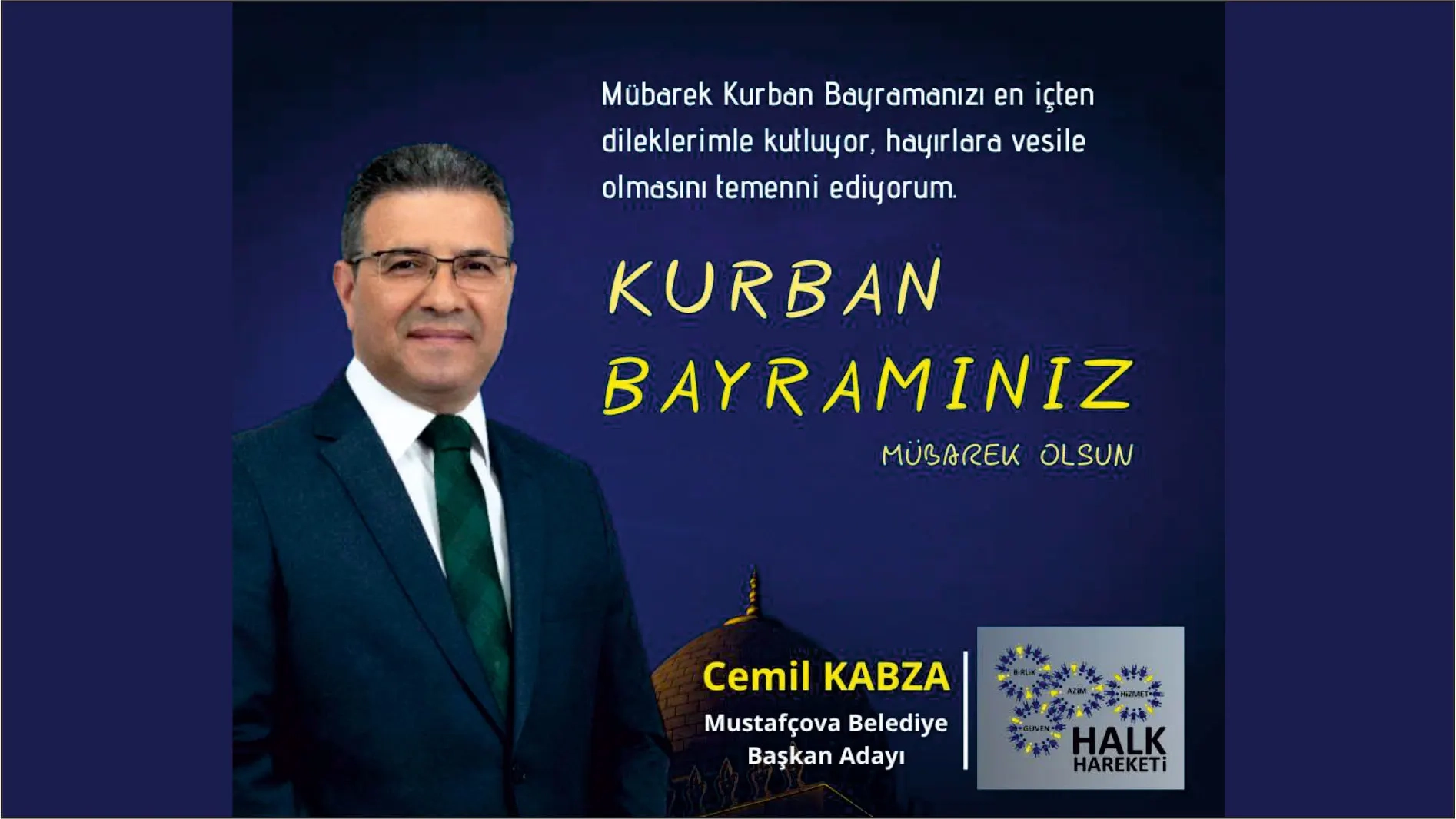 Mustafçova Belediye Başkan Adayı Cemil KABZA Kurban Bayramınızı kutlar