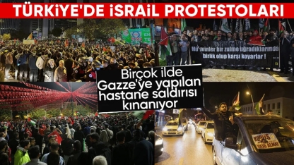 Türkiye'de İsrail'in hastane saldırısı protesto edildi