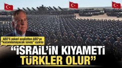 ABD'li askeri analist Macgregor'dan: İsrail'in kıyameti Türkler olur