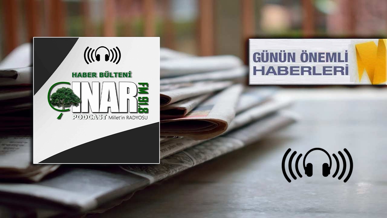 Podcast | Yurttan ve dünyadan sesli haberler