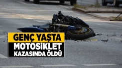 Motosiklet sürücüsü 28 yaşında can verdi