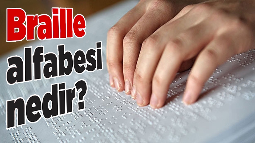 Braille alfabesi nedir?