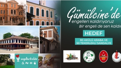 "Gümülcine'de engelleri kaldırıyoruz" projesi başlatıldı