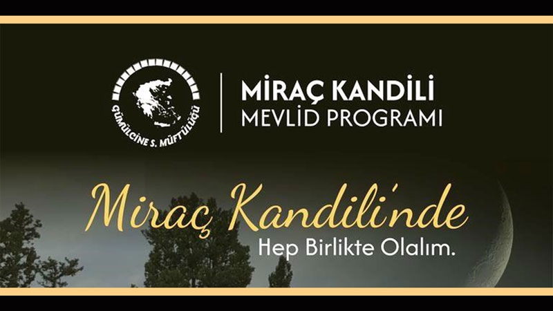  Miraç Gecesi, Rodop ve Meriç bölgelerinde mevlitle kutlanacak