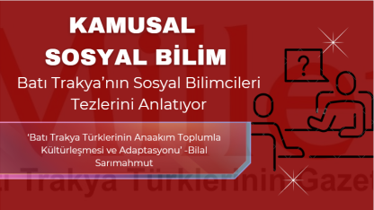 Kamusal Sosyal Bilim: Bilal Sarımahmut ile Batı Trakya Türklerinin kültürleşmesi ve adaptasyonu üzerine