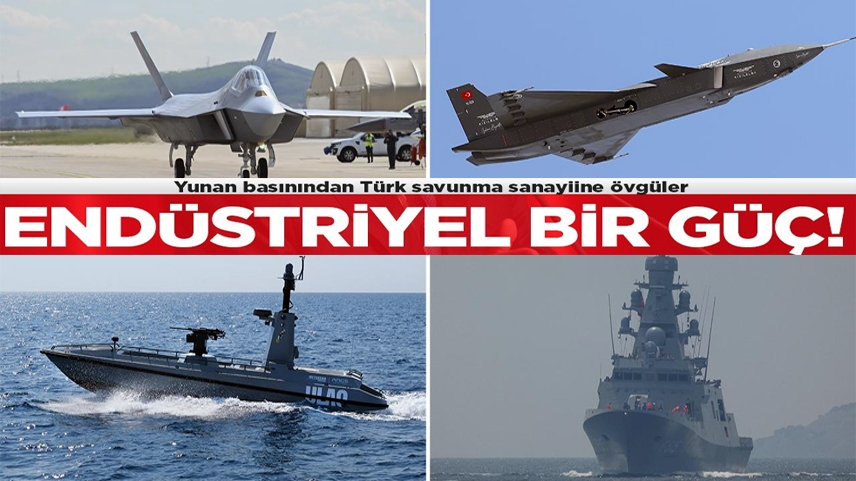 Yunan medyasında Türkiye analizi: Savunma sanayiinde artık endüstriyel bir güç