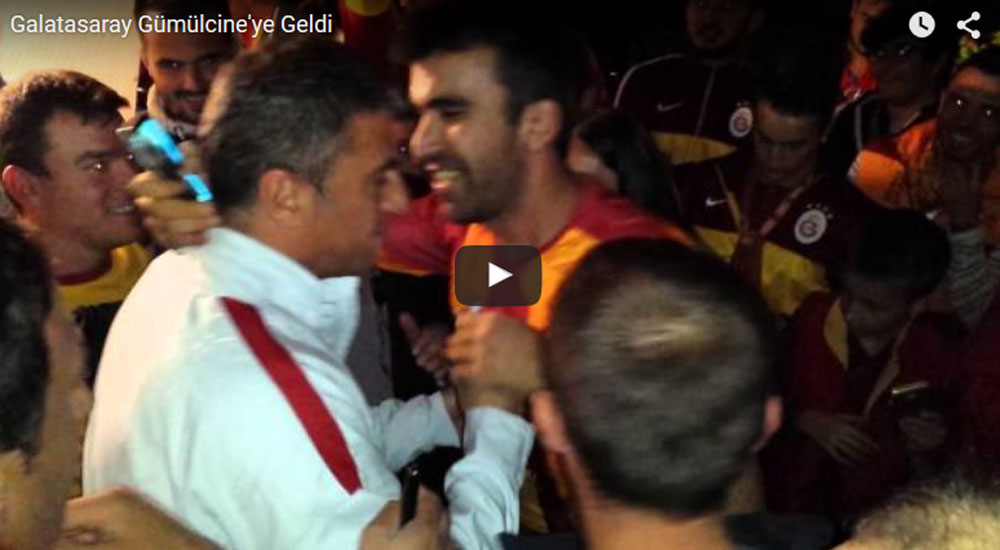 Galatasaray Gümülcine'ye Geldi