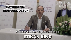 Yassıköy Belediye Başkan Yardımcısı ERKAN KINÇ bayram tebriği
