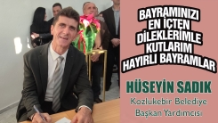  Kozlukebir Belediye Başkan Yardımcısı Hüseyin Sadık hayırlı bayramlar diler