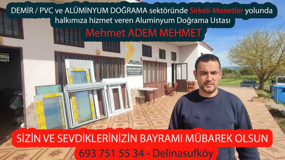 Alüminyum Doğrama Ustası Mehmet ADEM MEHMET’ten bayram tebriği