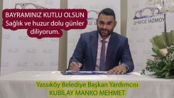 Yassıköy Belediye Başkan Yardımcısı Kubilay Manko’dan bayram tebriği