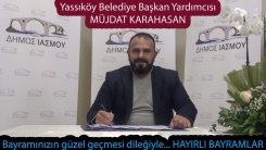 Yassıköy Belediye Başkan Yardımcısı Müjdat Karahasan hayırlı bayramlar diler