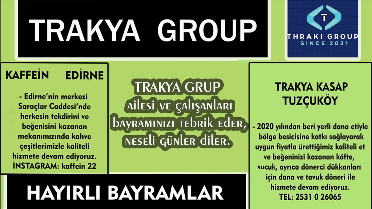 TRAKYA GRUP ailesi hayırlı bayramlar diler