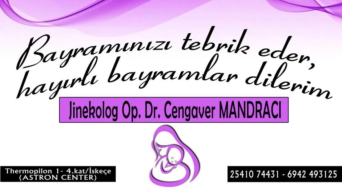 Jinekolog Op. Dr. Cengaver MANDRACI bayramınızı en içten dilekleriyle kutlar