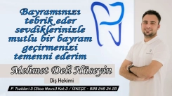 Diş Hekimi Mehmet Deli Hüseyin Ramazan bayramınızı kutlar, hayırlı bayramlar diler