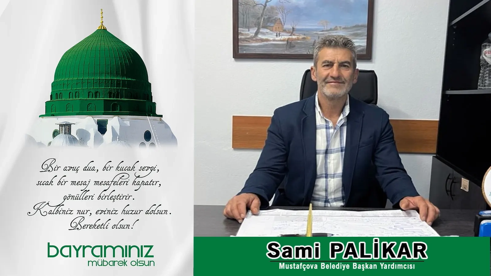 Mustafçova Belediye Başkan Yardımcısı Sami PALİKAR Ramazan bayramınızı kutlar, hayırlara vesile olmasını temenni eder